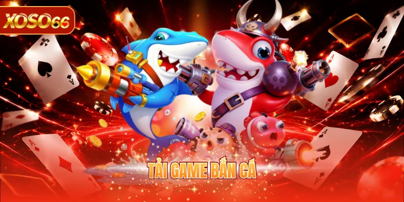 Tải Game Bắn Cá Online Với Quy Trình Hướng Dẫn Từ A Đến Z 1 tải game bắn cá